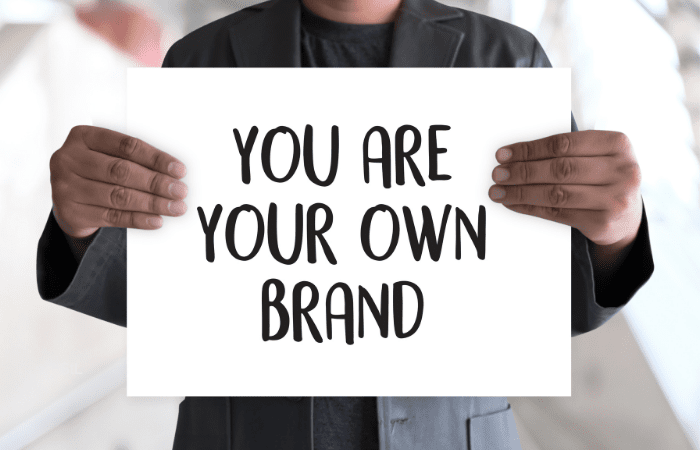 You Are Your Own Brand