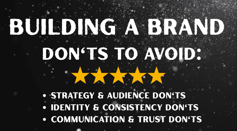 Brand Building; Don't to Avoid